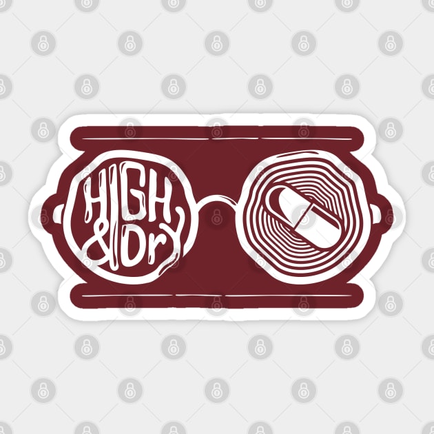 high and dry Sticker by high and dry